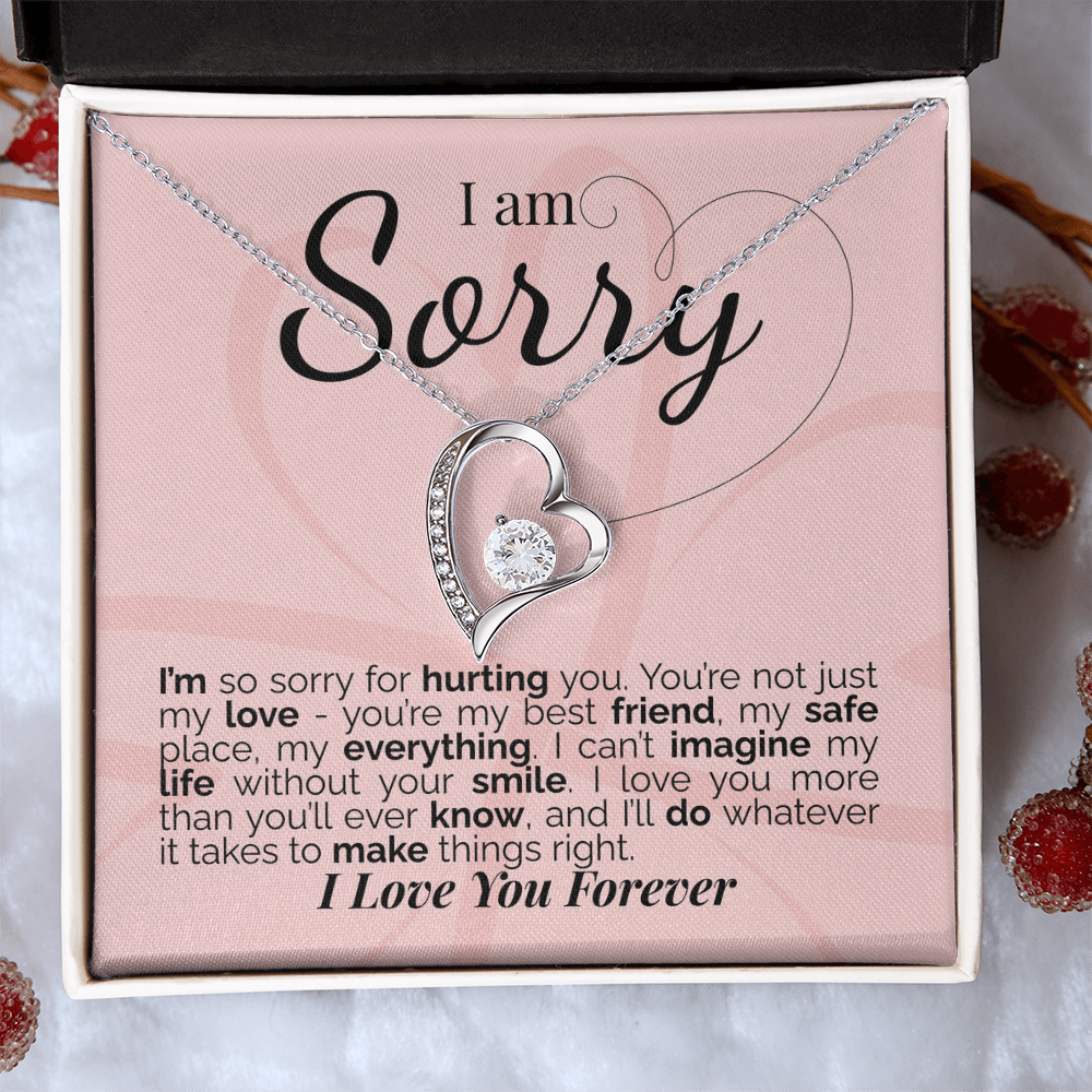 I'm Sorry: You're My Love, My Best Friend, My Everything - I'll Do Whatever It Takes to Make This Right.