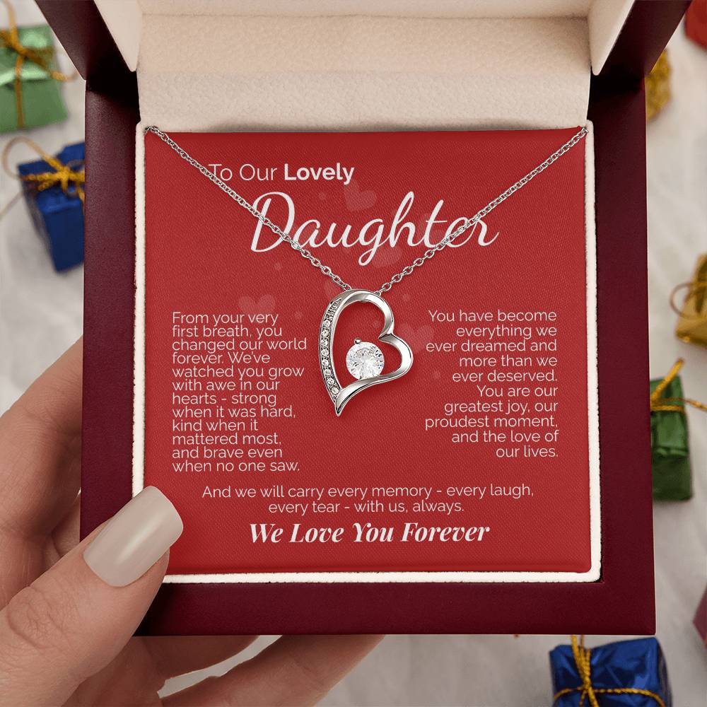 To Our Lovely Daughter: You Are Our Joy, Our Pride, and the Love of Our Lives - We'll Love You Forever.