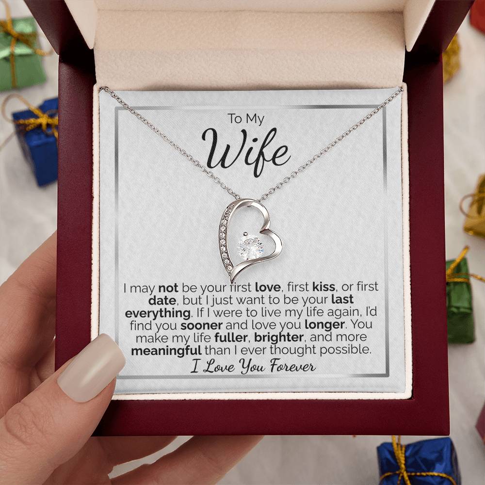 To My Wife: I May Not Be Your First, But I Promise to Be Your Last Everything - I Love You Forever.
