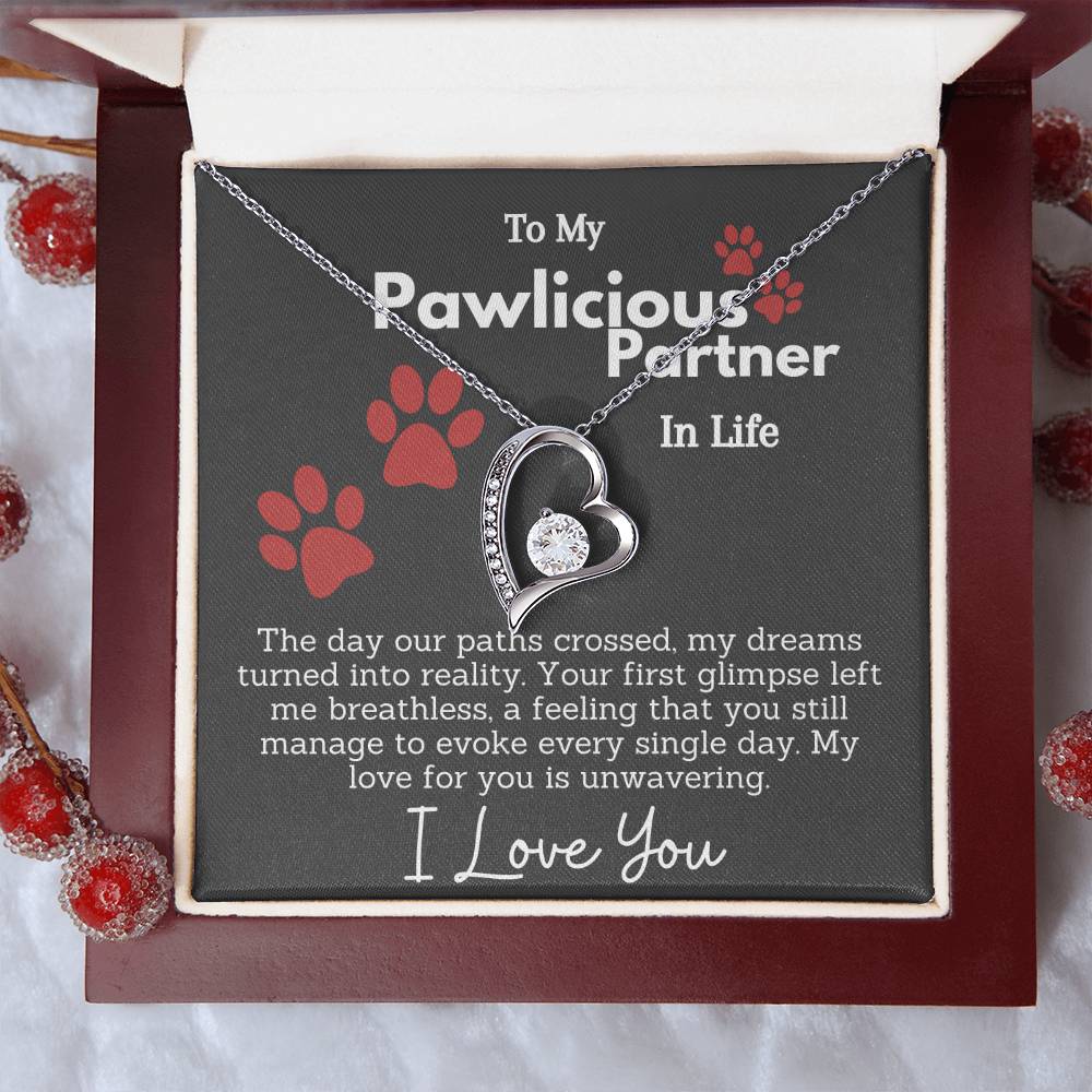 To My Pawlicious Partner In Life - Unwavering Love