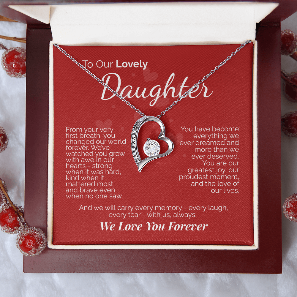 To Our Lovely Daughter: You Are Our Joy, Our Pride, and the Love of Our Lives - We'll Love You Forever.
