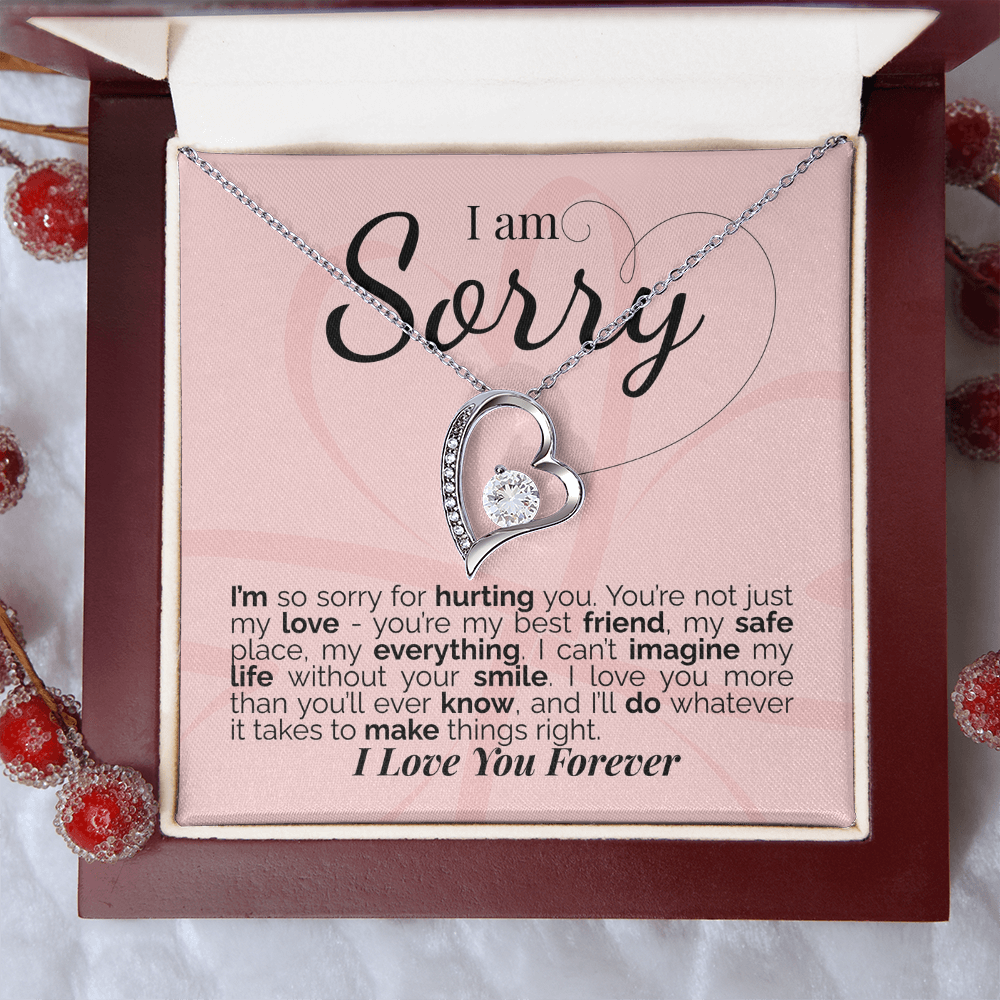 I'm Sorry: You're My Love, My Best Friend, My Everything - I'll Do Whatever It Takes to Make This Right.