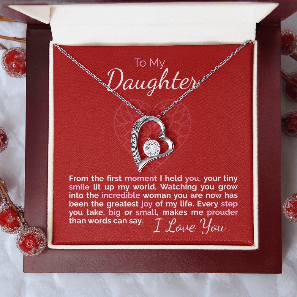 To My Daughter: From the First Moment I Held You, You've Been My Greatest Joy.