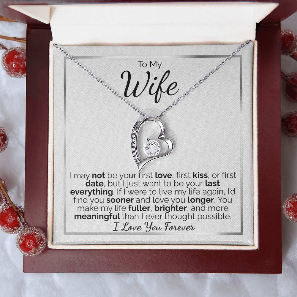 To My Wife: I May Not Be Your First, But I Promise to Be Your Last Everything - I Love You Forever.