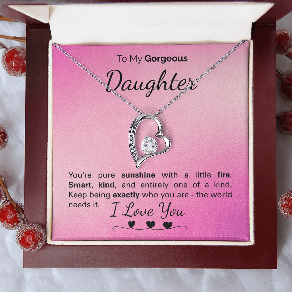 To My Beautiful Daughter: One of a Kind, Full of Light and Strength - Never Stop Being You.