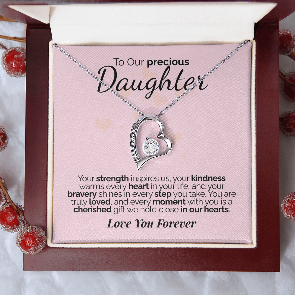 To Our Precious Daughter: Your Strength, Kindness, and Bravery Inspire Us - We'll Love You Forever.