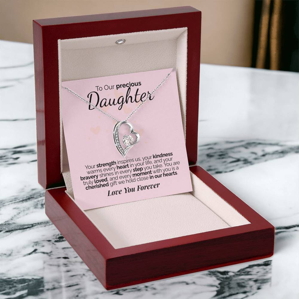 To Our Precious Daughter: Your Strength, Kindness, and Bravery Inspire Us - We'll Love You Forever.