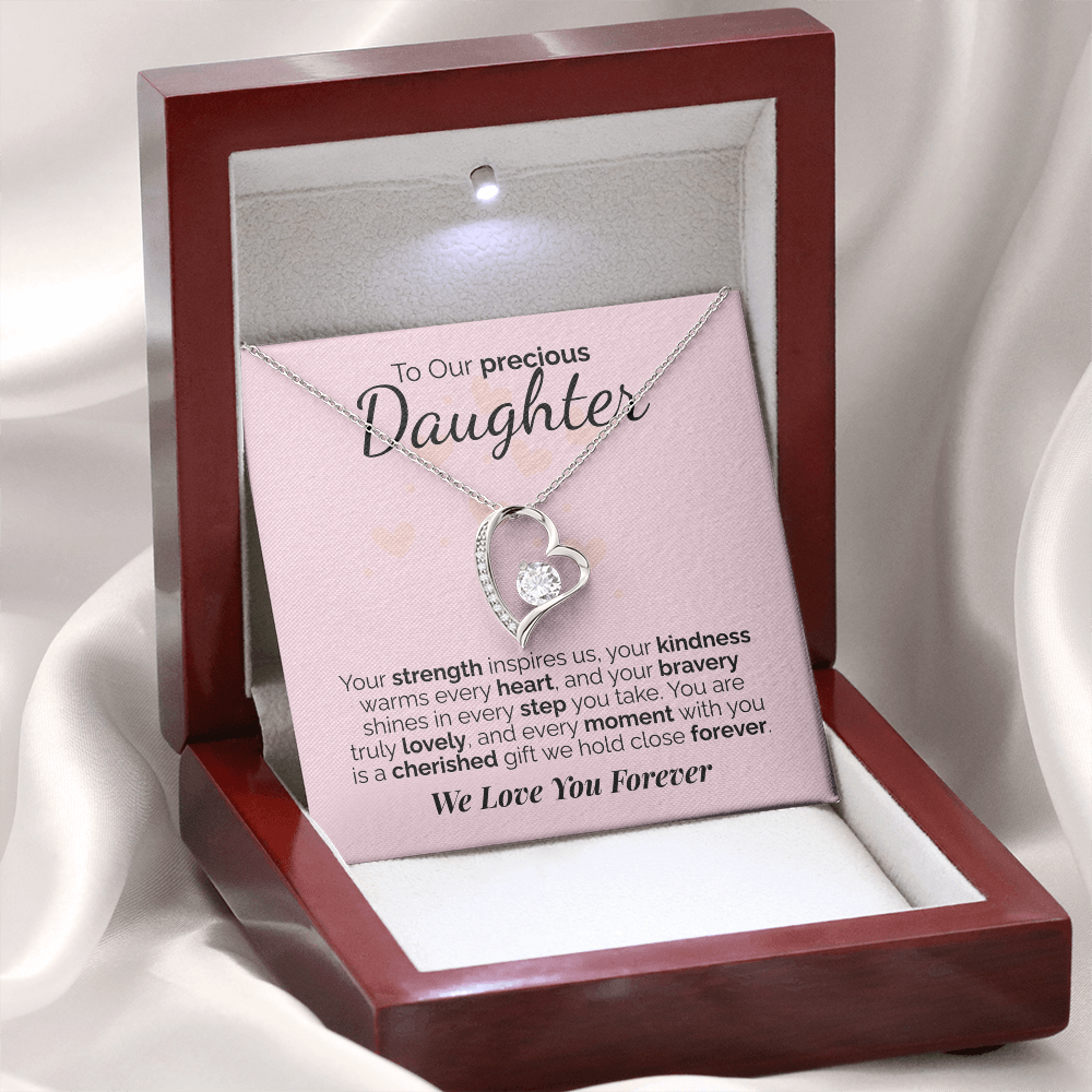 To Our Precious Daughter: Your Strength, Kindness, and Bravery Inspire Us - We'll Love You Forever.