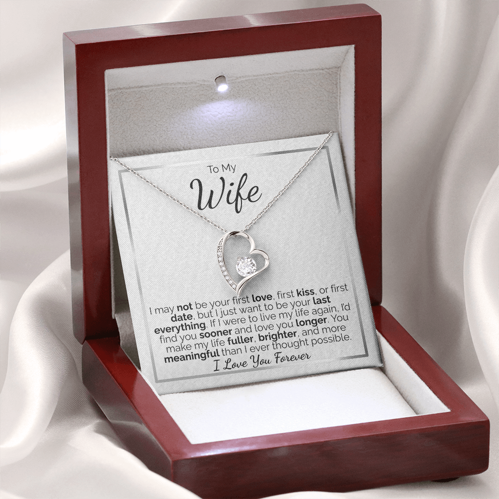 To My Wife: I May Not Be Your First, But I Promise to Be Your Last Everything - I Love You Forever.