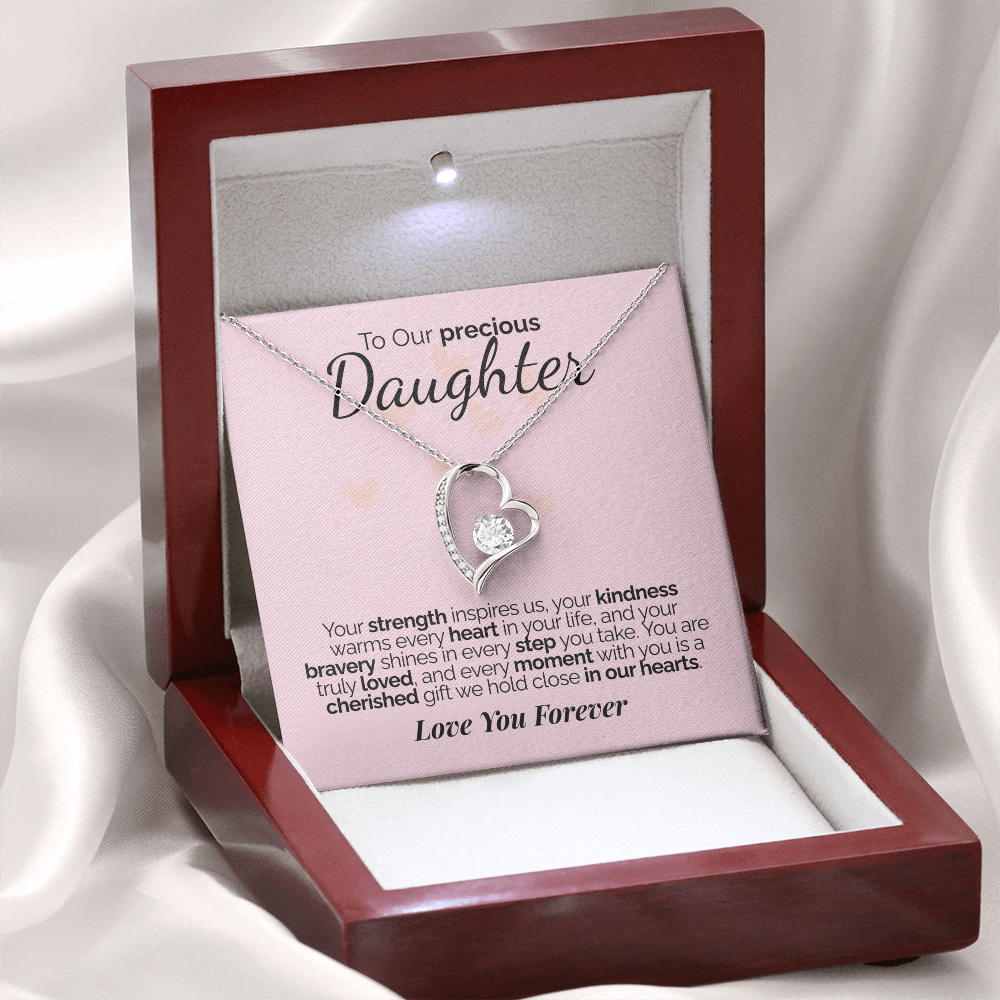 To Our Precious Daughter: Your Strength, Kindness, and Bravery Inspire Us - We'll Love You Forever.