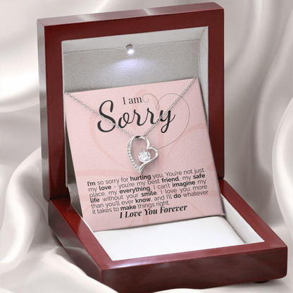 I'm Sorry: You're My Love, My Best Friend, My Everything - I'll Do Whatever It Takes to Make This Right.