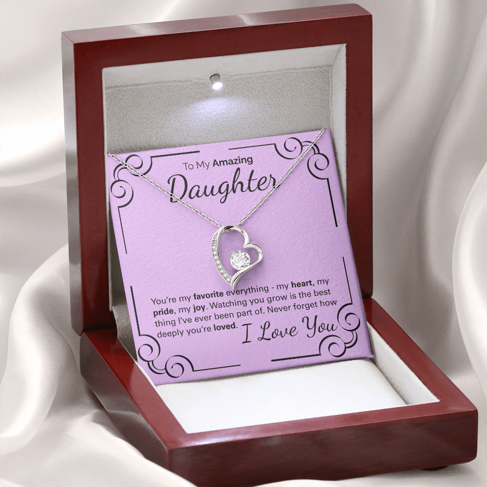 To My Amazing Daughter: You're My Heart, My Pride, My Joy - Watching You Grow Is My Greatest Gift.