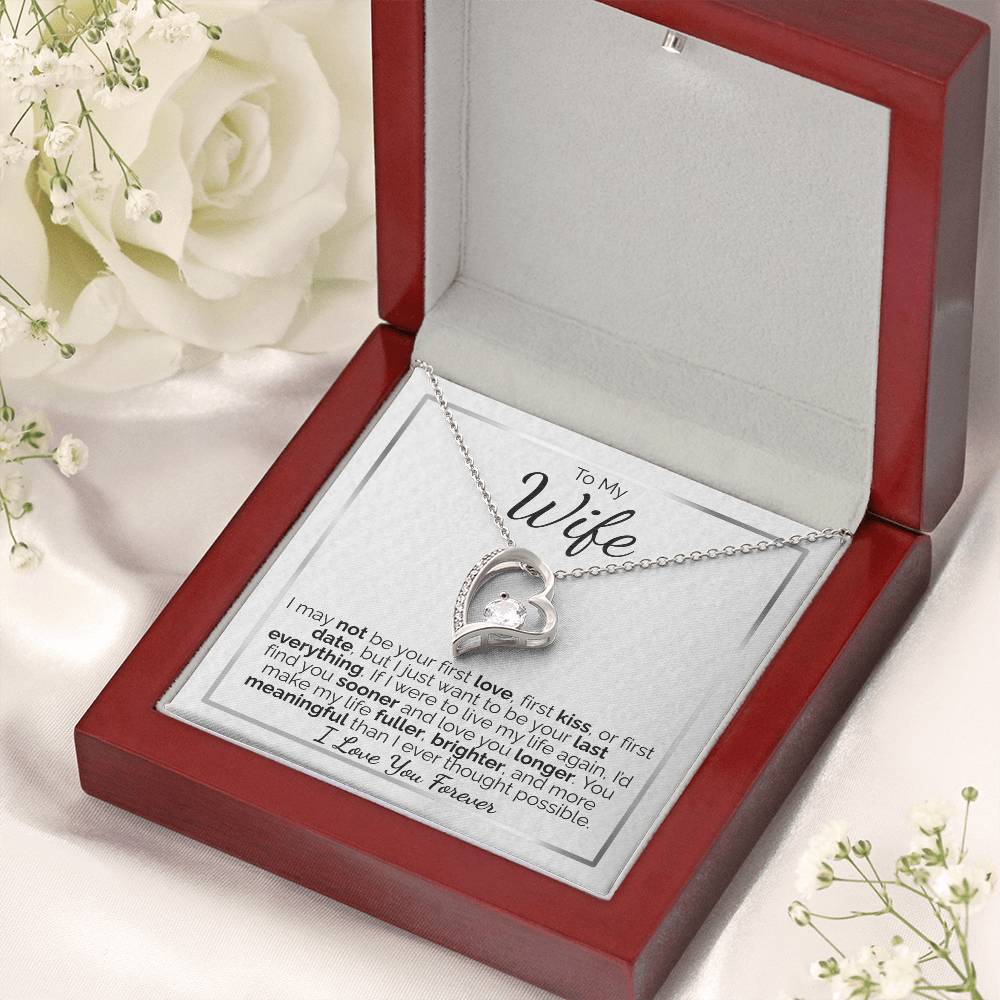 To My Wife: I May Not Be Your First, But I Promise to Be Your Last Everything - I Love You Forever.