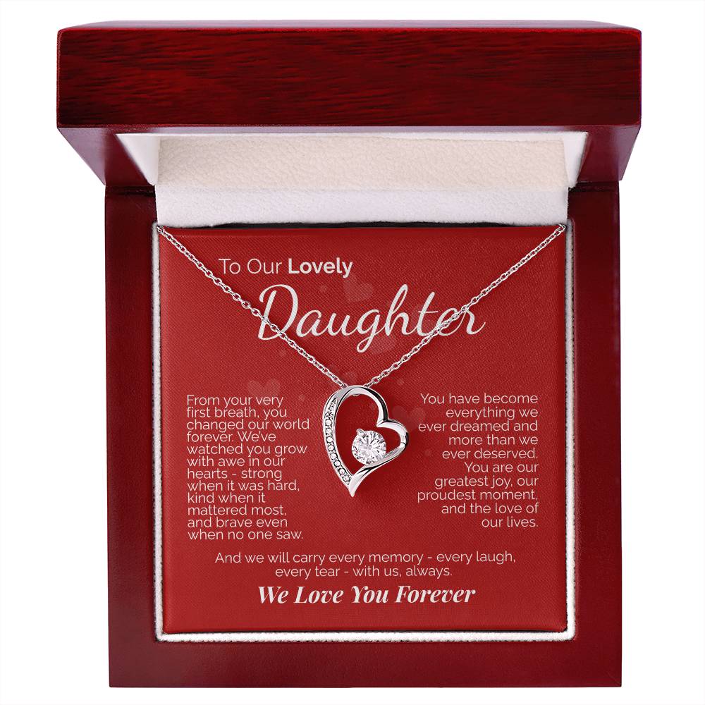 To Our Lovely Daughter: You Are Our Joy, Our Pride, and the Love of Our Lives - We'll Love You Forever.