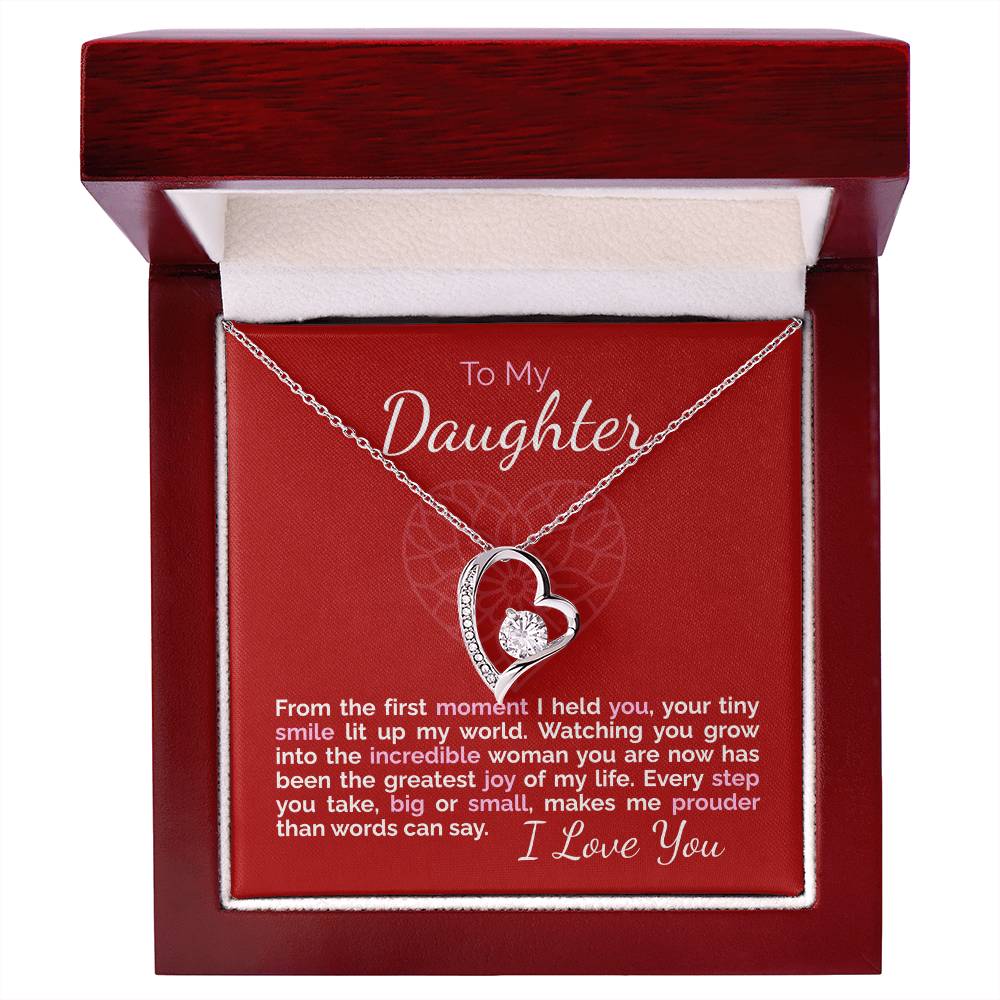 To My Daughter: From the First Moment I Held You, You've Been My Greatest Joy.