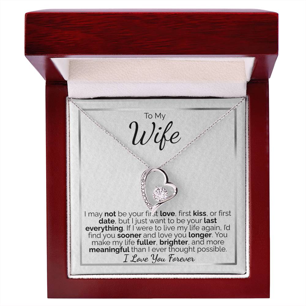 To My Wife: I May Not Be Your First, But I Promise to Be Your Last Everything - I Love You Forever.