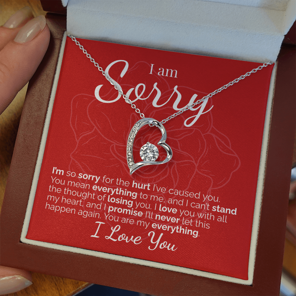 I'm Sorry: You Mean Everything to Me - I Love You and I'll Never Stop Fighting for Us.