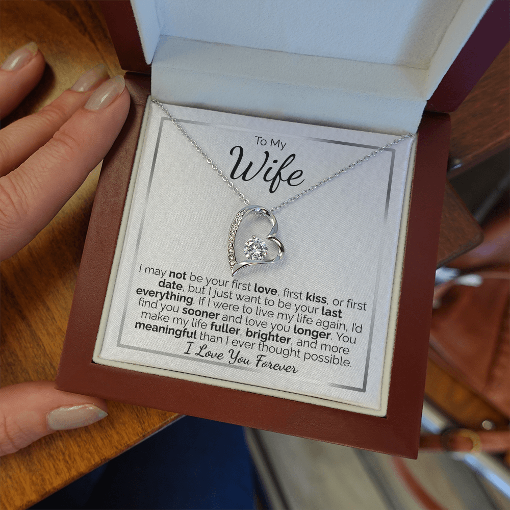 To My Wife: I May Not Be Your First, But I Promise to Be Your Last Everything - I Love You Forever.