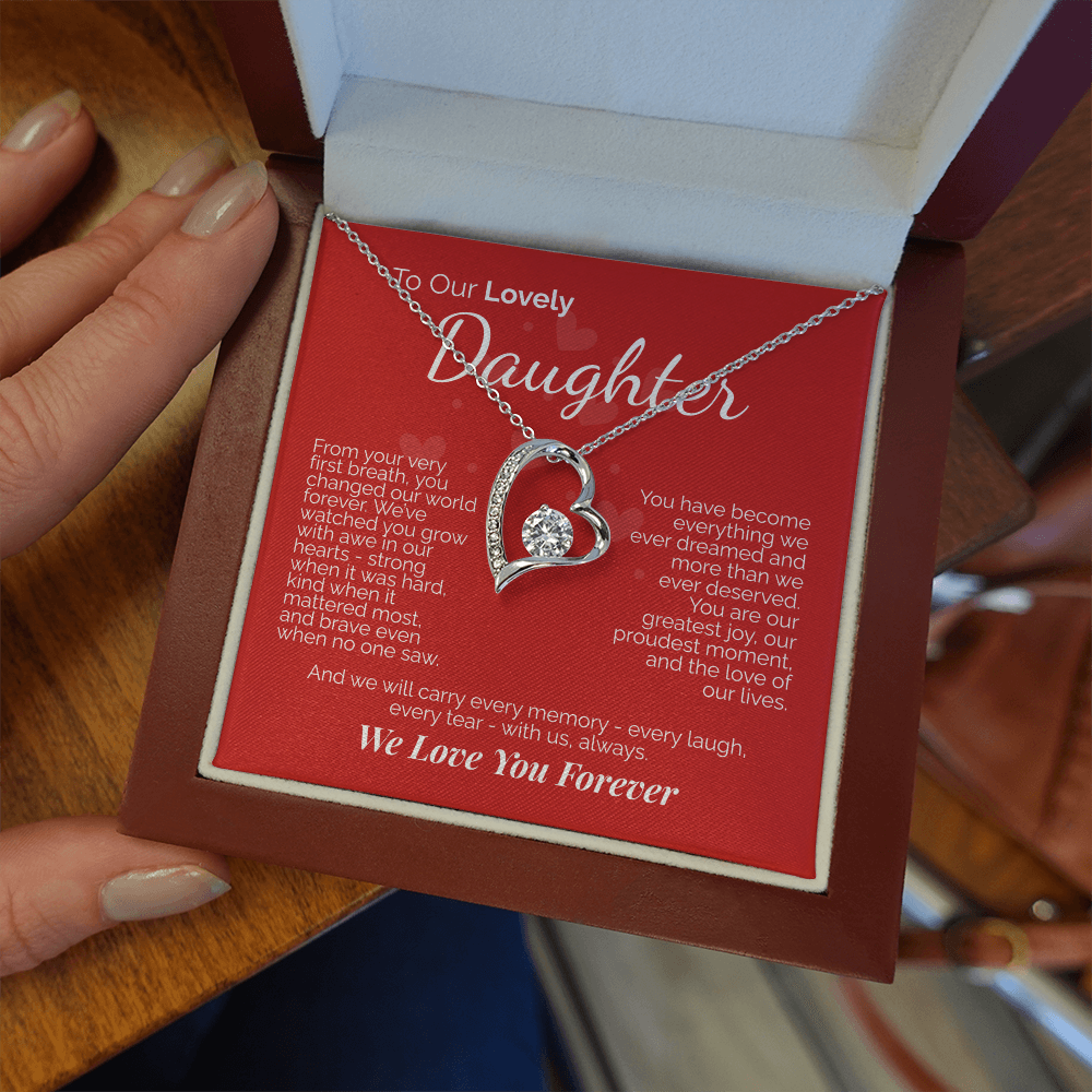 To Our Lovely Daughter: You Are Our Joy, Our Pride, and the Love of Our Lives - We'll Love You Forever.