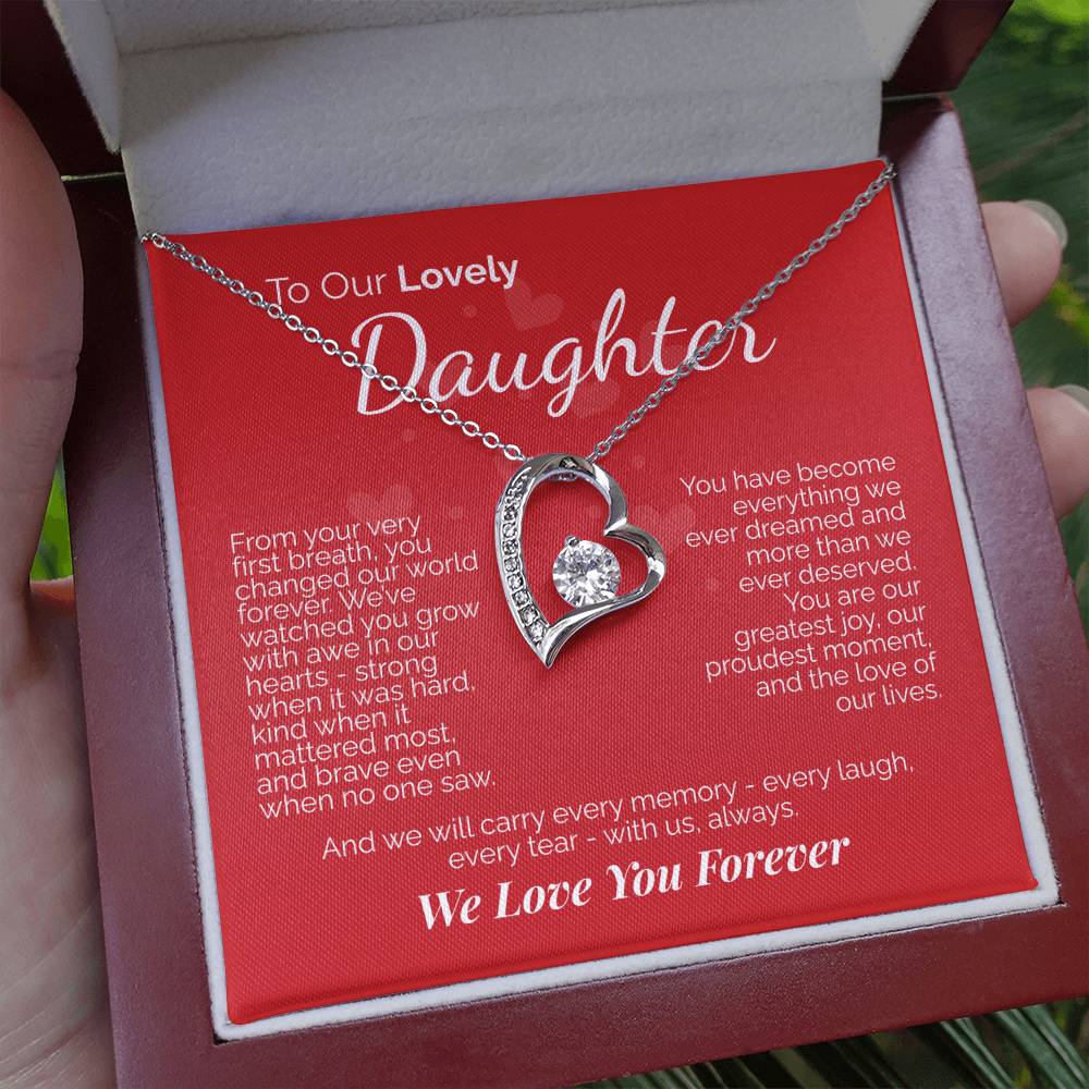 To Our Lovely Daughter: You Are Our Joy, Our Pride, and the Love of Our Lives - We'll Love You Forever.