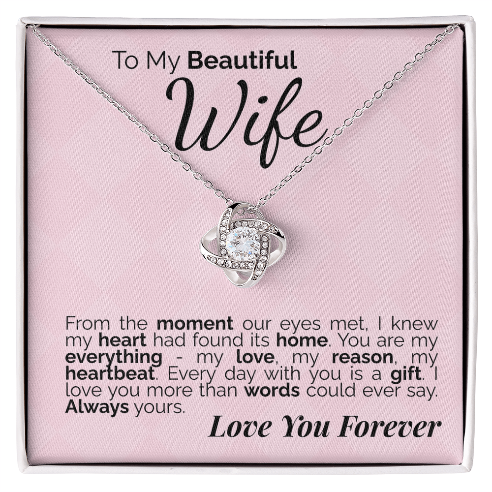 To My Beautiful Wife: From the Moment Our Eyes Met, My Heart Found Its Home - I'll Love You Forever.