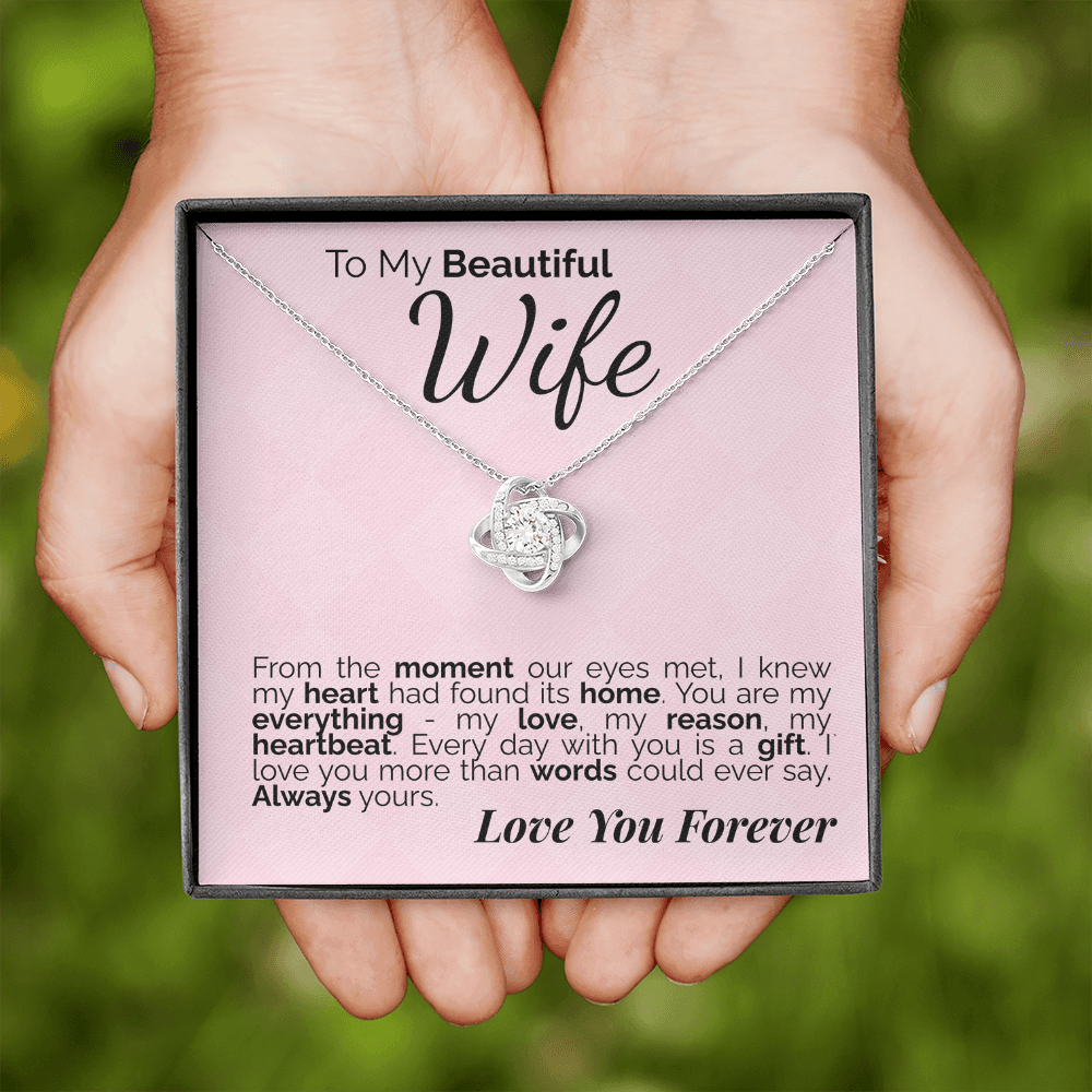 To My Beautiful Wife: From the Moment Our Eyes Met, My Heart Found Its Home - I'll Love You Forever.