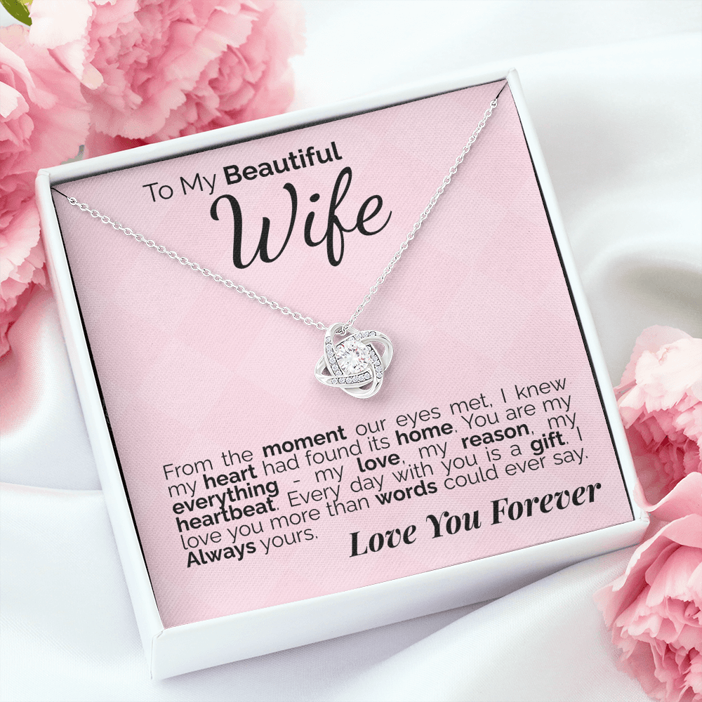 To My Beautiful Wife: From the Moment Our Eyes Met, My Heart Found Its Home - I'll Love You Forever.