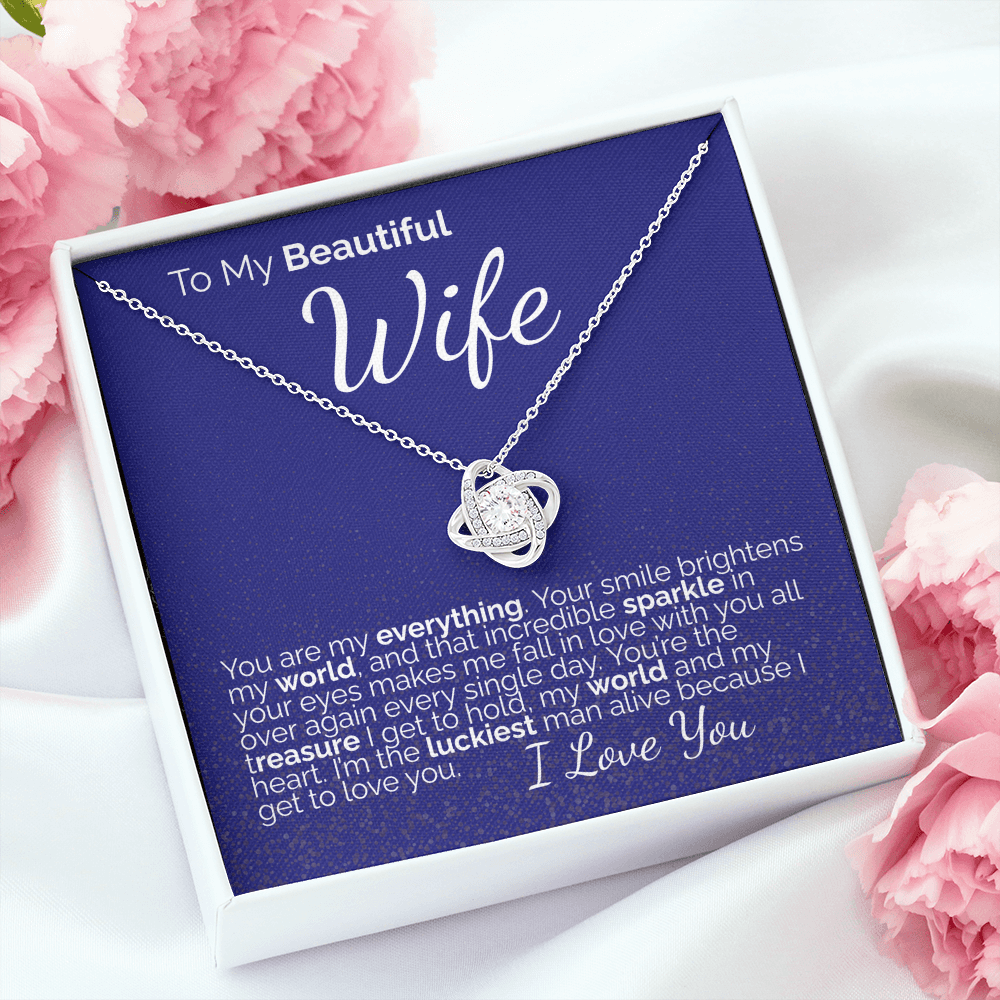 To My Beautiful Wife: You Are My Everything - My World, My Heart, My Forever Love.