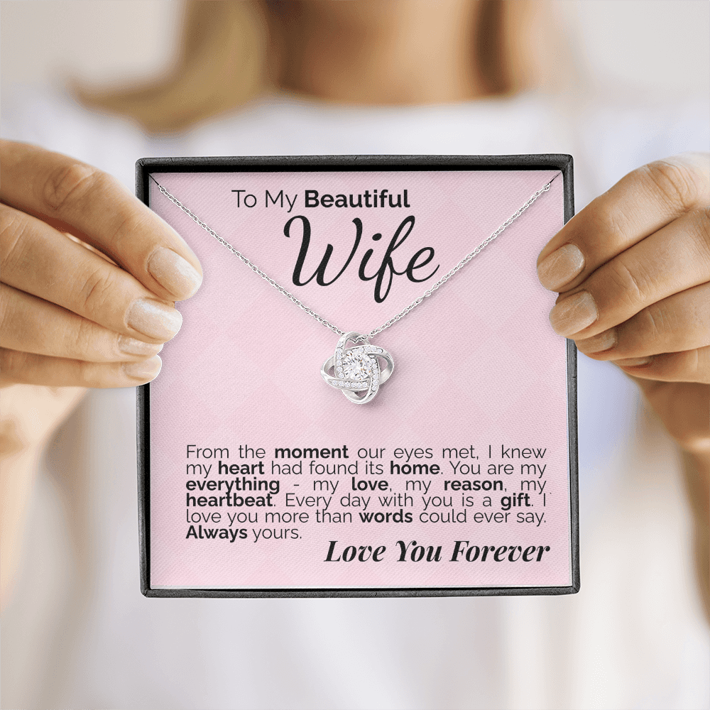 To My Beautiful Wife: From the Moment Our Eyes Met, My Heart Found Its Home - I'll Love You Forever.