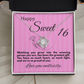 Sweet Sixteen: You Are Our Greatest Gift - Full of Heart, Light, and Love