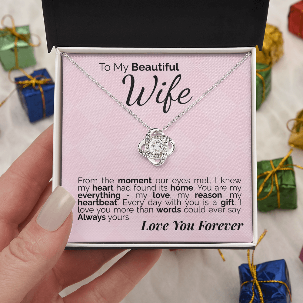 To My Beautiful Wife: From the Moment Our Eyes Met, My Heart Found Its Home - I'll Love You Forever.