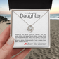 To My Beautiful Daughter Necklace – Sentimental Jewelry Gift with Heartfelt Message Card – Graduation, Birthday, or Special Occasion Gift from Mom or Dad