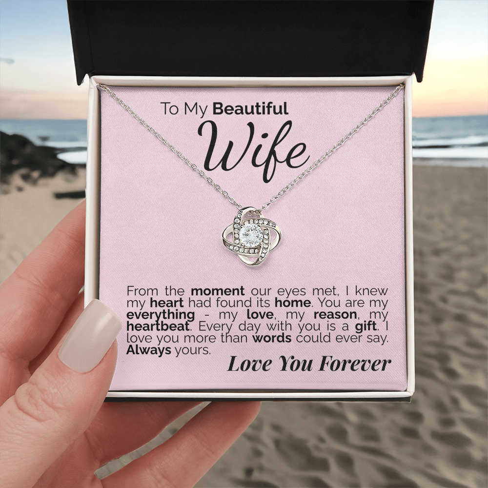 To My Beautiful Wife: From the Moment Our Eyes Met, My Heart Found Its Home - I'll Love You Forever.