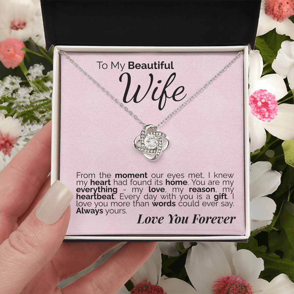 To My Beautiful Wife: From the Moment Our Eyes Met, My Heart Found Its Home - I'll Love You Forever.