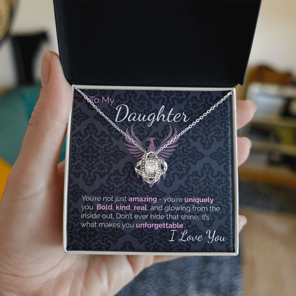 To My Amazing Daughter: Uniquely You, Glowing From the Inside Out -  Never Hide That Shine.