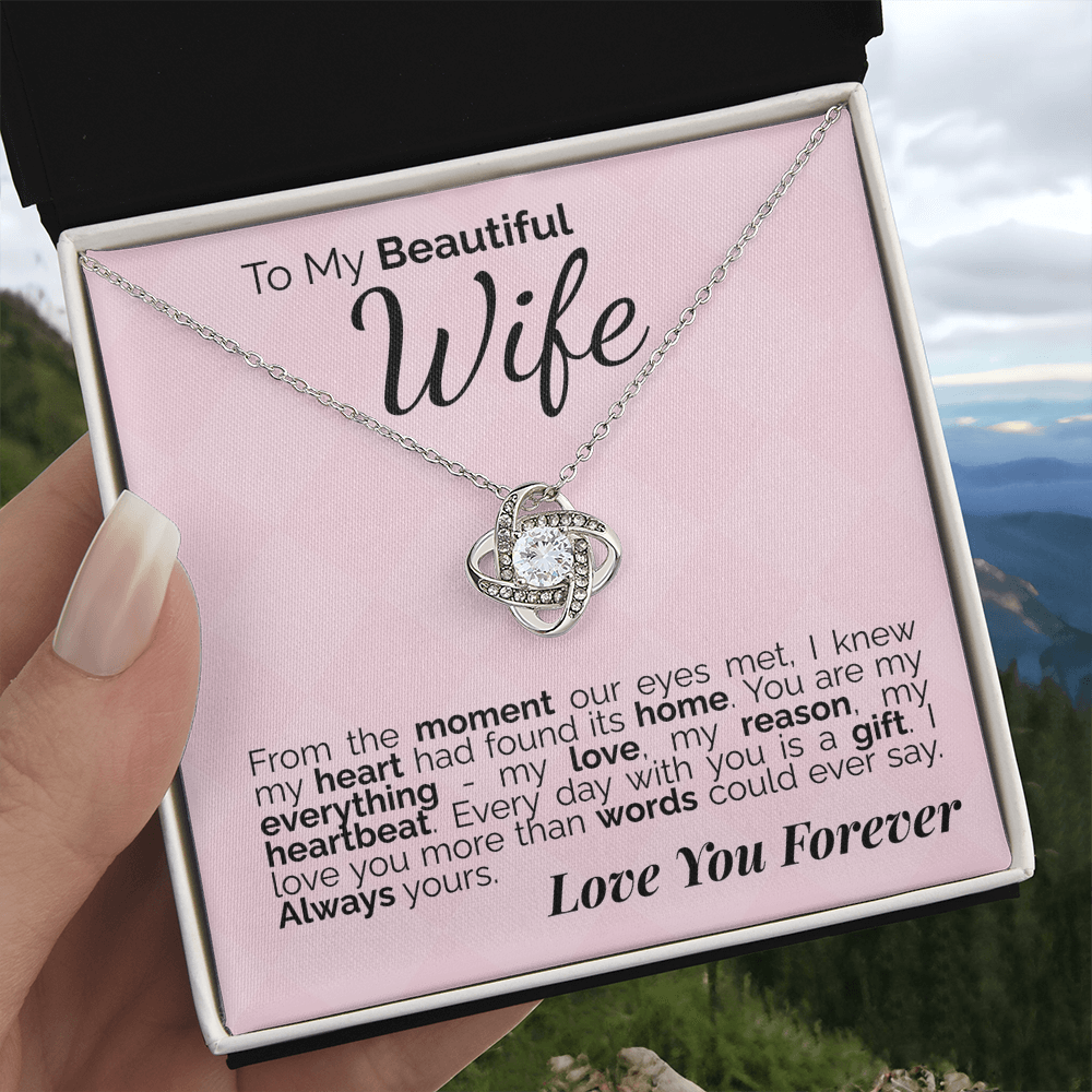 To My Beautiful Wife: From the Moment Our Eyes Met, My Heart Found Its Home - I'll Love You Forever.
