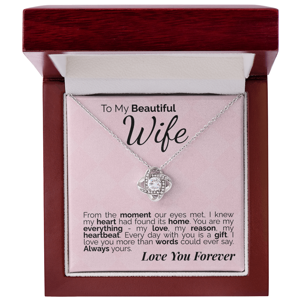 To My Beautiful Wife: From the Moment Our Eyes Met, My Heart Found Its Home - I'll Love You Forever.