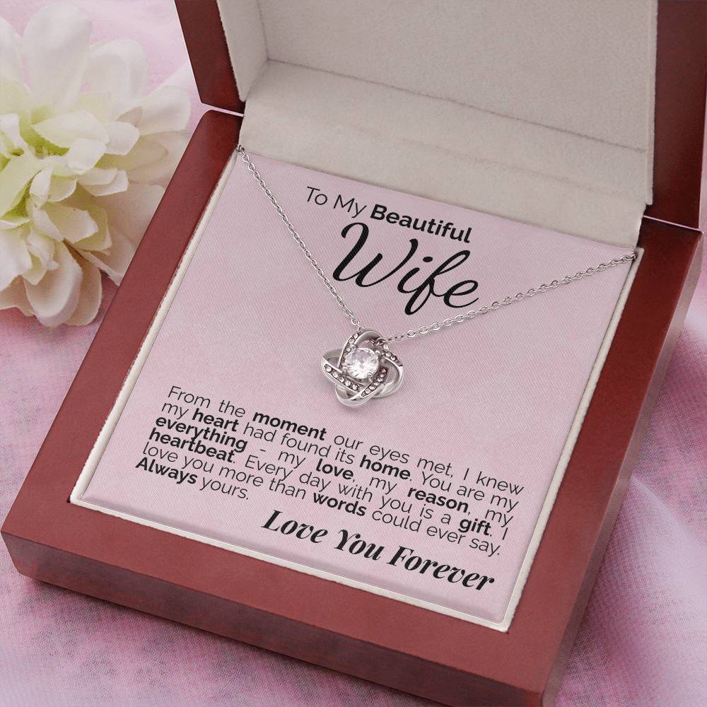 To My Beautiful Wife: From the Moment Our Eyes Met, My Heart Found Its Home - I'll Love You Forever.