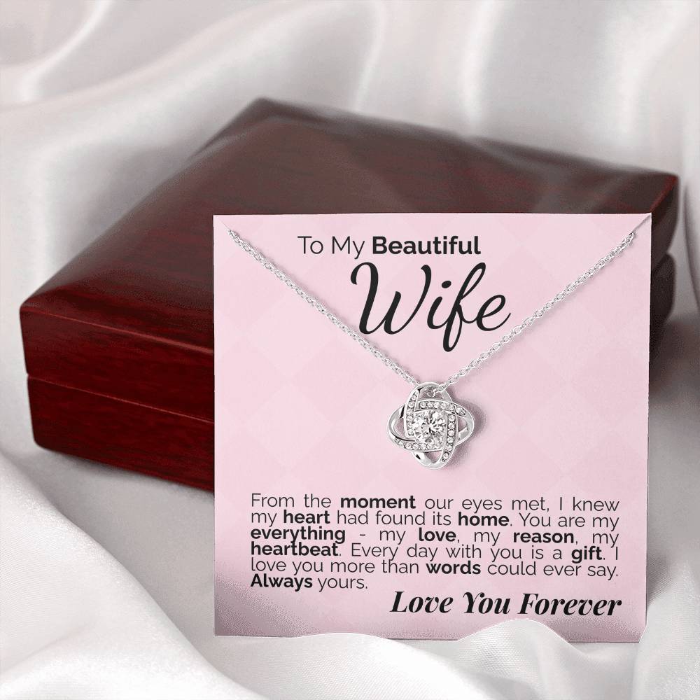 To My Beautiful Wife: From the Moment Our Eyes Met, My Heart Found Its Home - I'll Love You Forever.