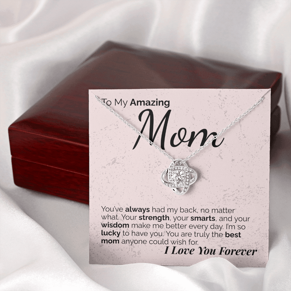 To My Amazing Mom: Your Strength, Wisdom, and Love Have Shaped Who I Am - I'm So Lucky to Have You.