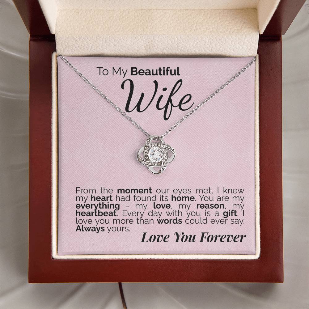 To My Beautiful Wife: From the Moment Our Eyes Met, My Heart Found Its Home - I'll Love You Forever.
