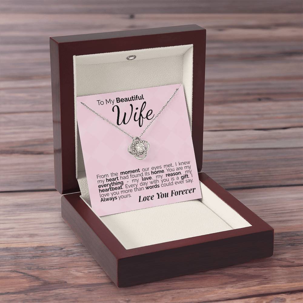 To My Beautiful Wife: From the Moment Our Eyes Met, My Heart Found Its Home - I'll Love You Forever.