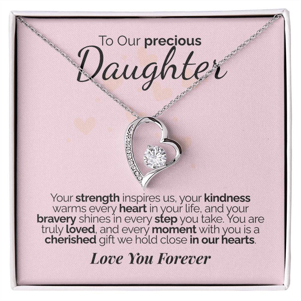 To Our Precious Daughter: Your Strength, Kindness, and Bravery Inspire Us - We'll Love You Forever.