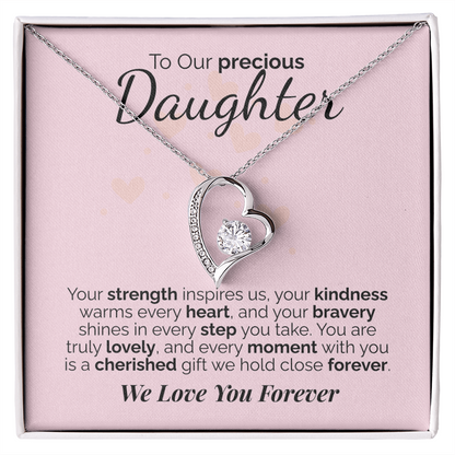To Our Precious Daughter: Your Strength, Kindness, and Bravery Inspire Us - We'll Love You Forever.