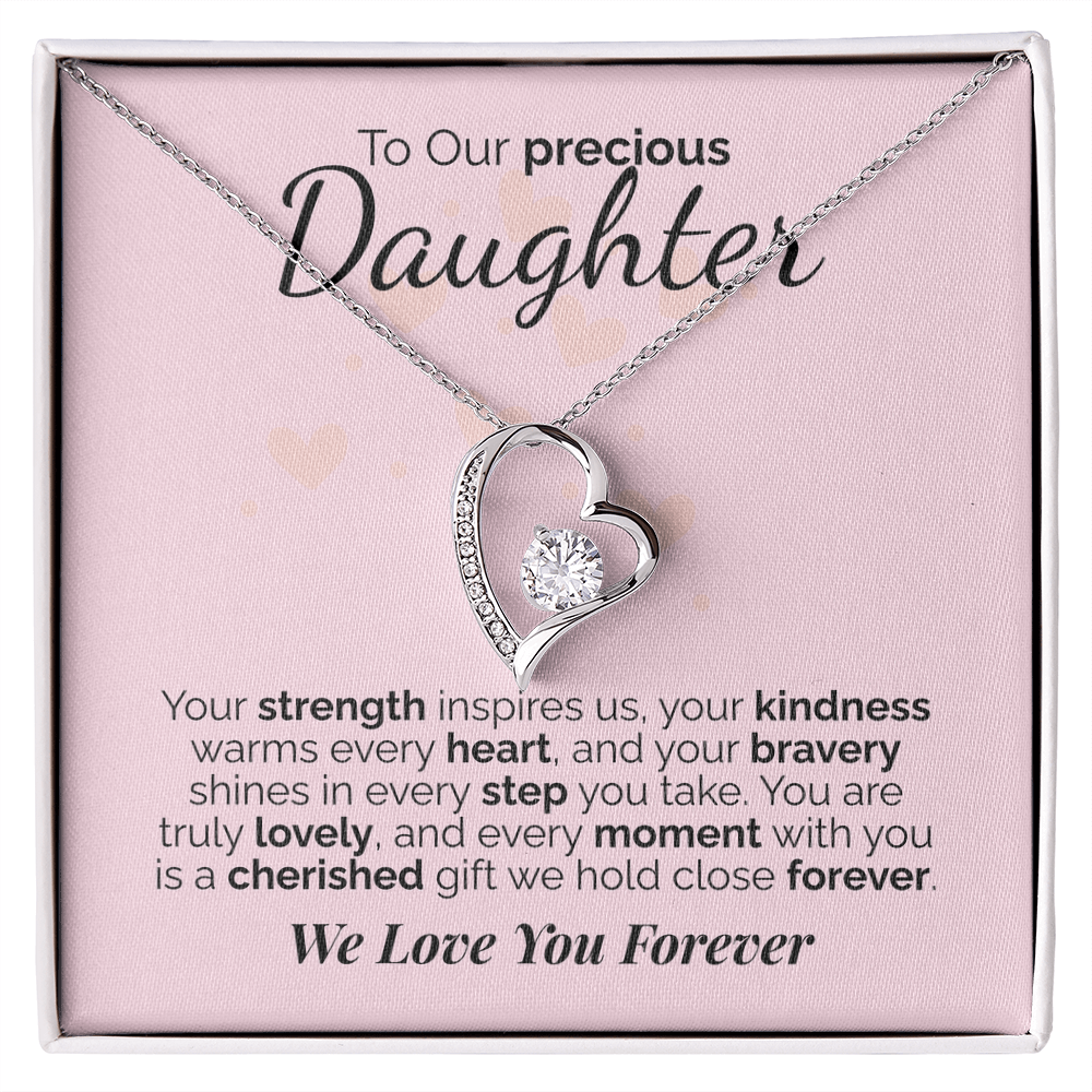 To Our Precious Daughter: Your Strength, Kindness, and Bravery Inspire Us - We'll Love You Forever.