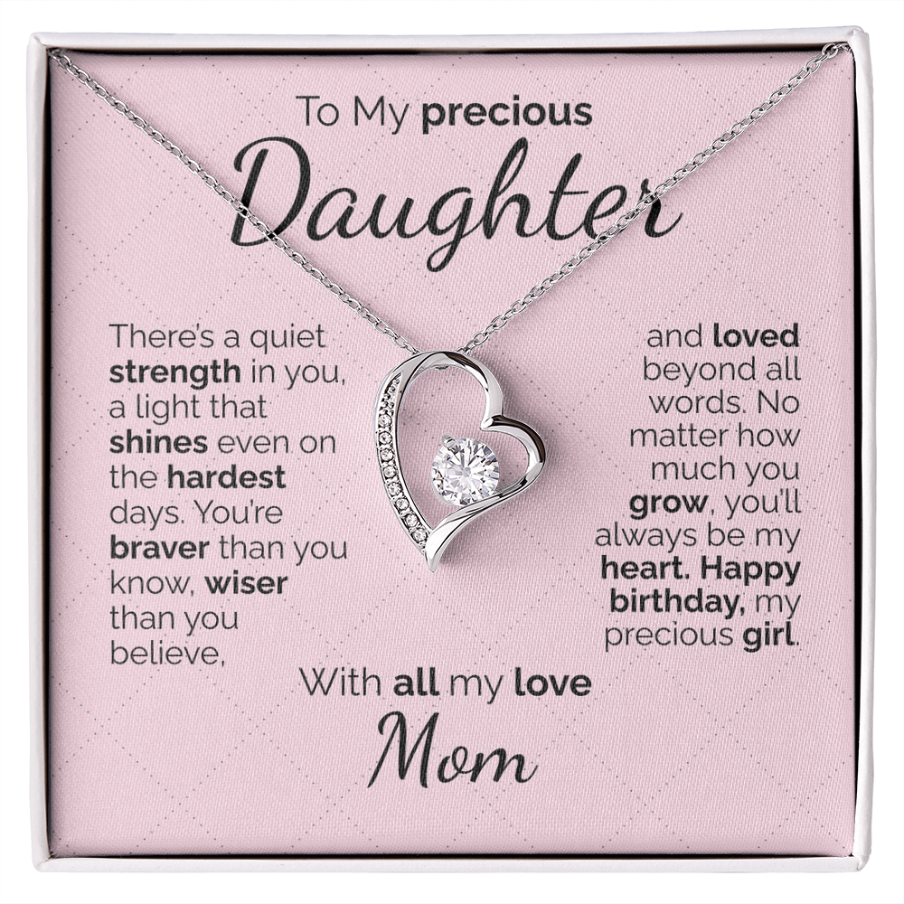 To My Precious Daughter: Brave, Wise, and Loved Beyond Words - You'll Always Be My Heart.