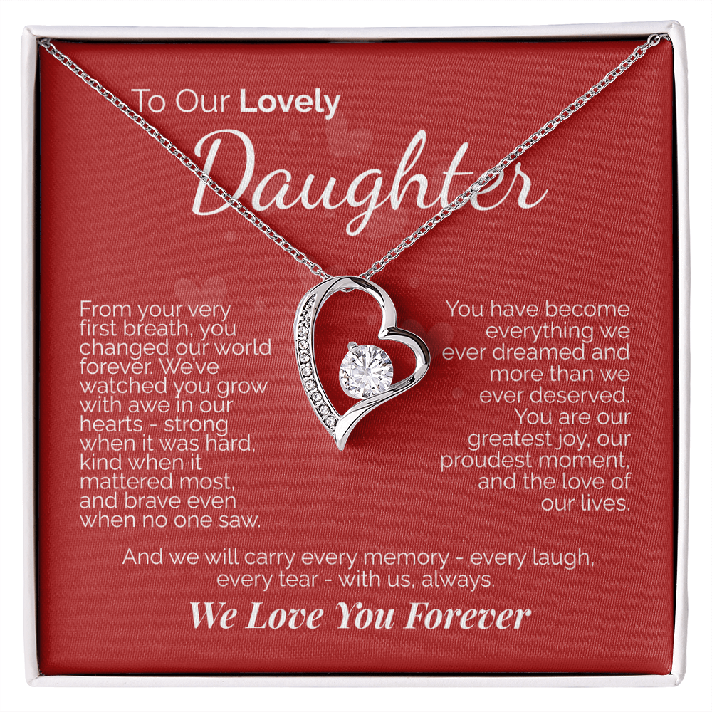 To Our Lovely Daughter: You Are Our Joy, Our Pride, and the Love of Our Lives - We'll Love You Forever.