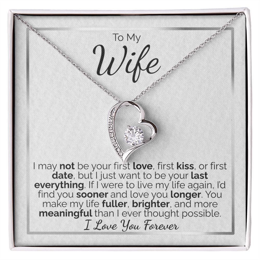 To My Wife: I May Not Be Your First, But I Promise to Be Your Last Everything - I Love You Forever.