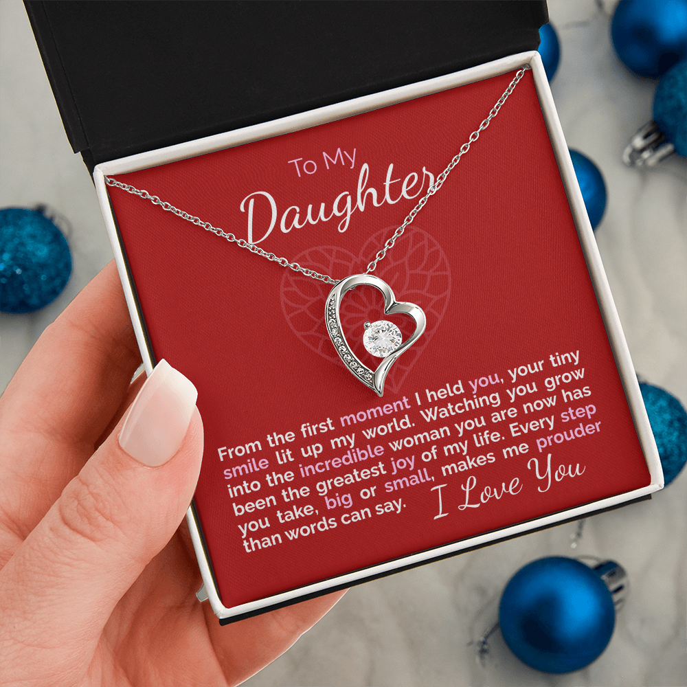 To My Daughter: From the First Moment I Held You, You've Been My Greatest Joy.