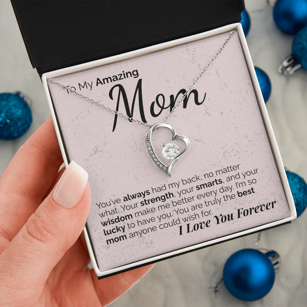 To My Amazing Mom: Your Strength, Wisdom, and Love Have Shaped Who I Am - I'm So Lucky to Have You.